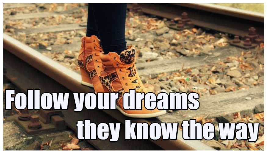  حكم و خواطر - Follow Your Dreams They Know The Way