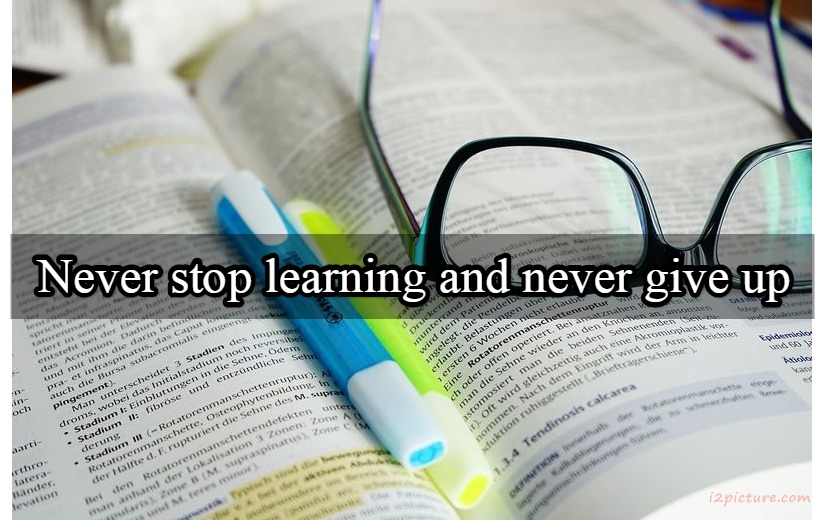  حكم و خواطر - Never Stop Learning And Never Give Up