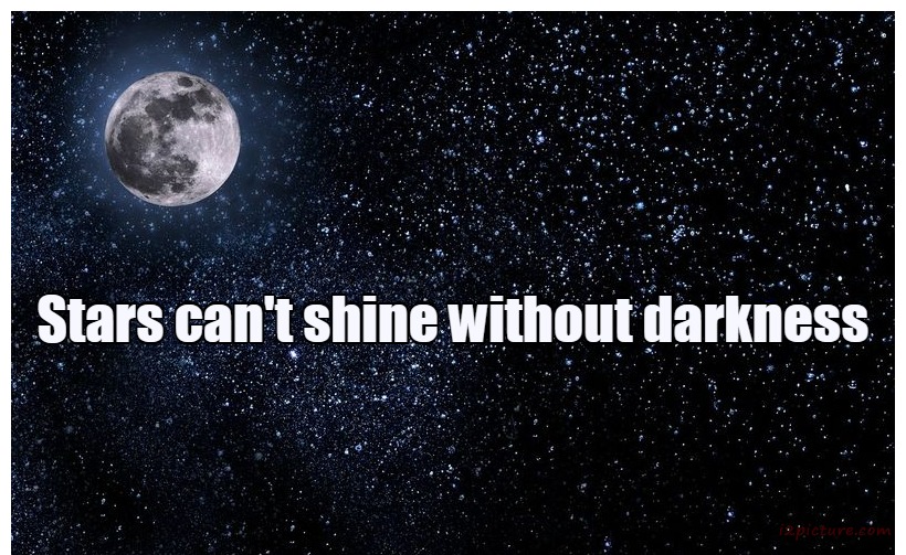  حكم و خواطر - Stars Can't Shine Without Darkness